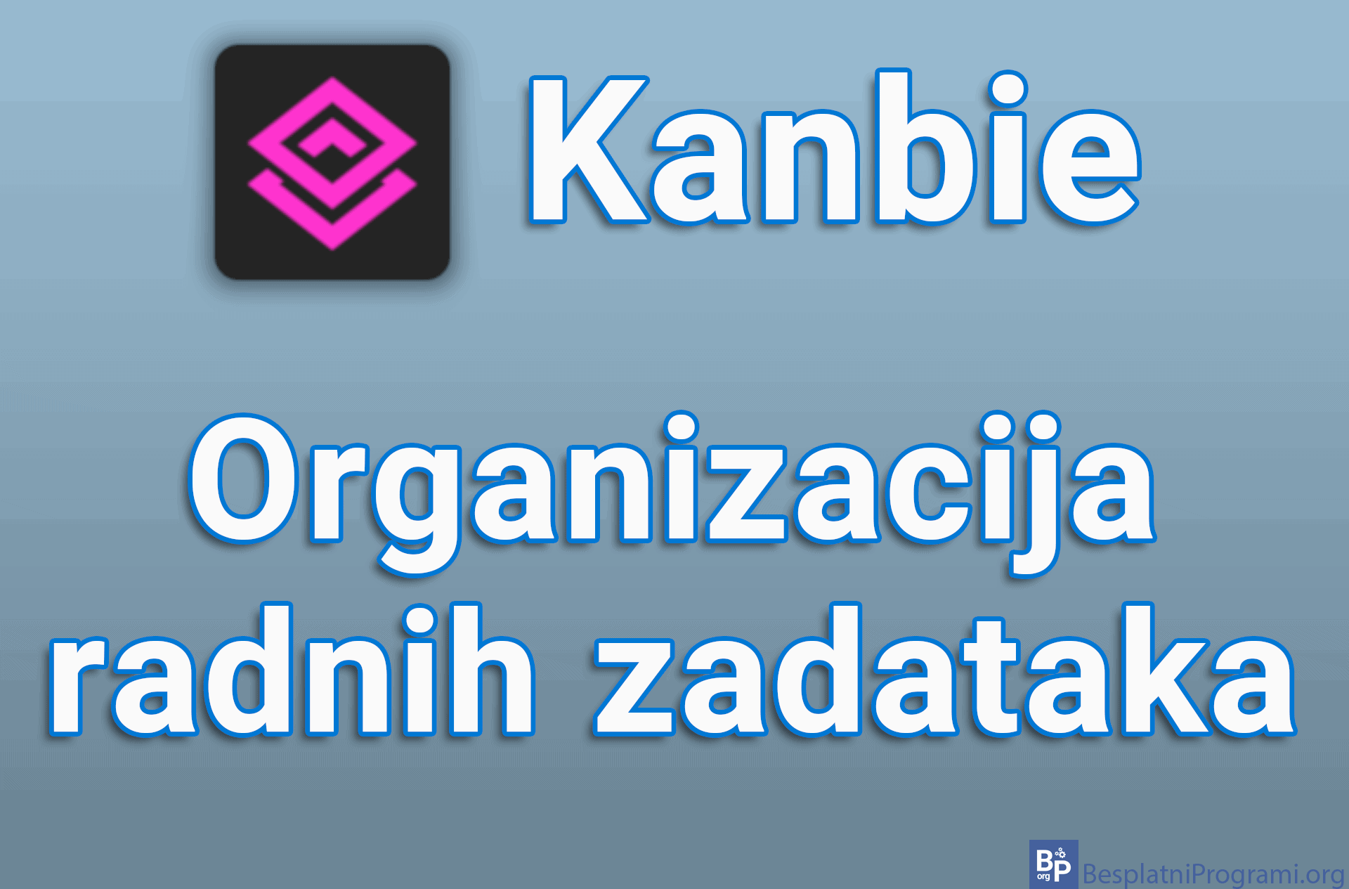 Kanbie - Organizacija radnih zadataka