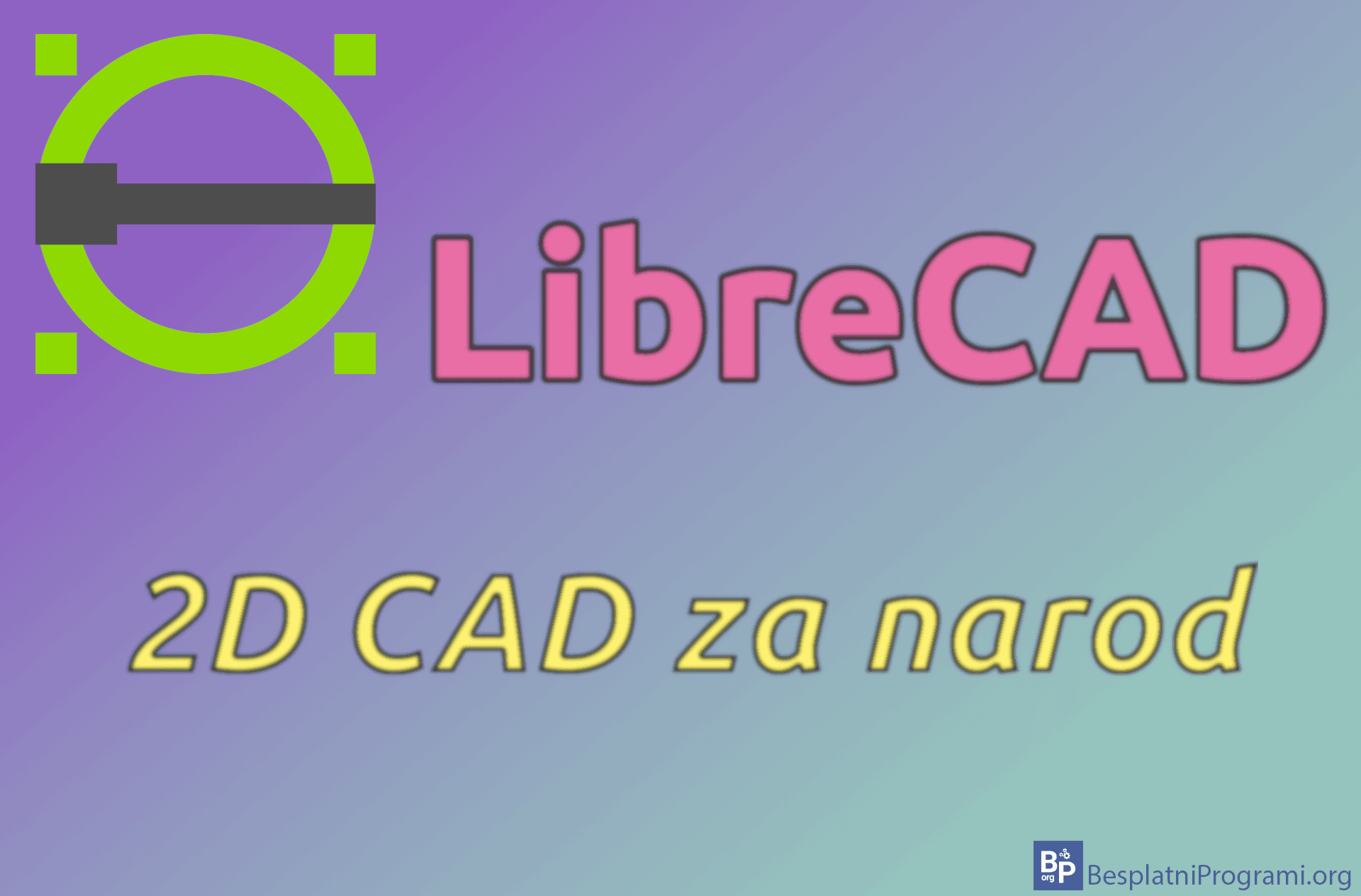 LibreCAD – 2D CAD za narod