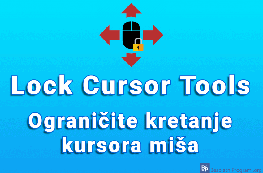  Lock Cursor Tools – ograničite kretanje kursora miša