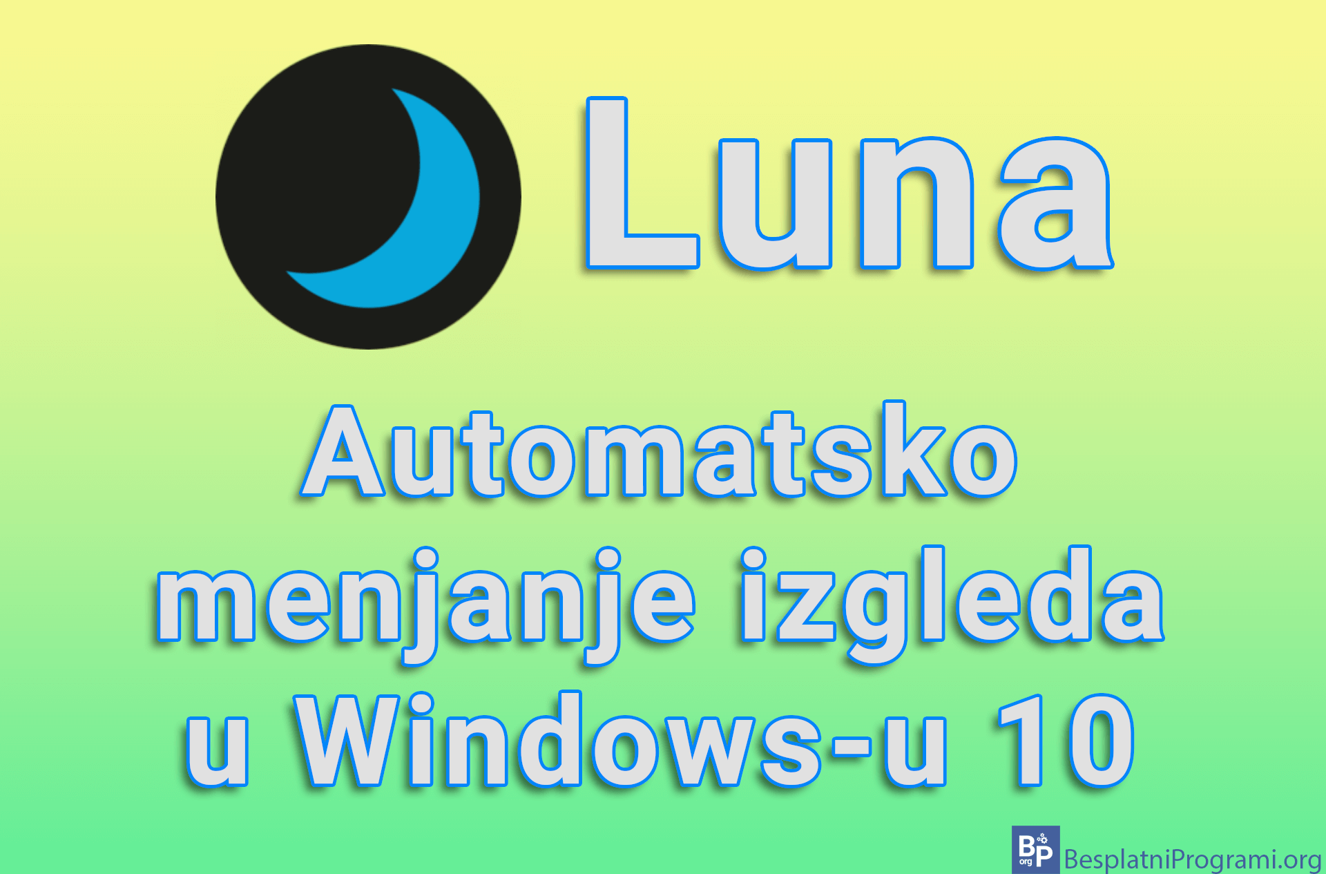Luna - Automatsko menjanje izgleda u Windows-u 10
