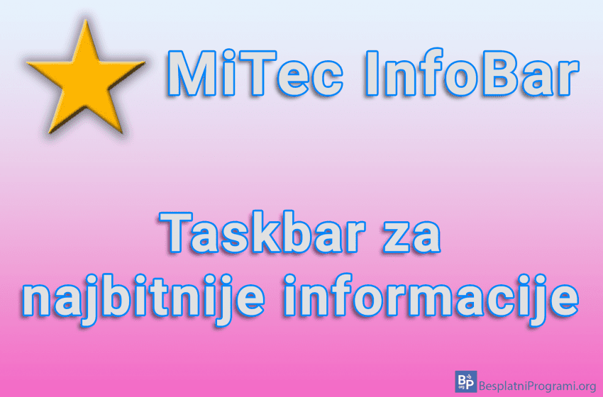 MiTec InfoBar - Taskbar za najbitnije informacije