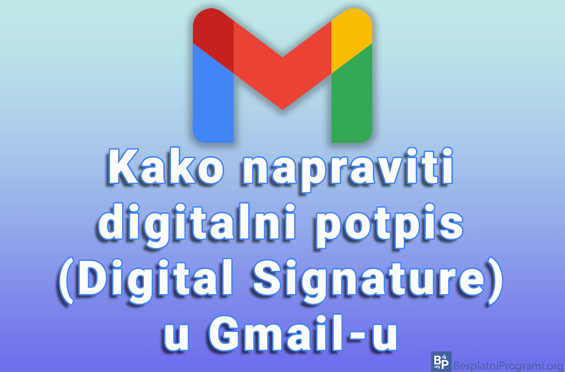 Kako napraviti digitalni potpis (Digital Signature) u Gmail-u