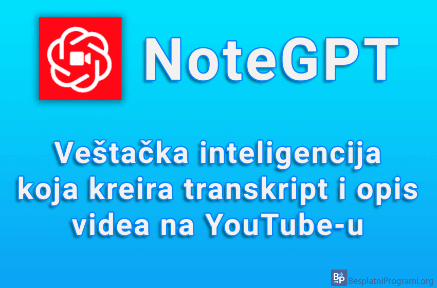 NoteGPT - Veštačka inteligencija koja kreira transkript i opis videa na YouTube-u