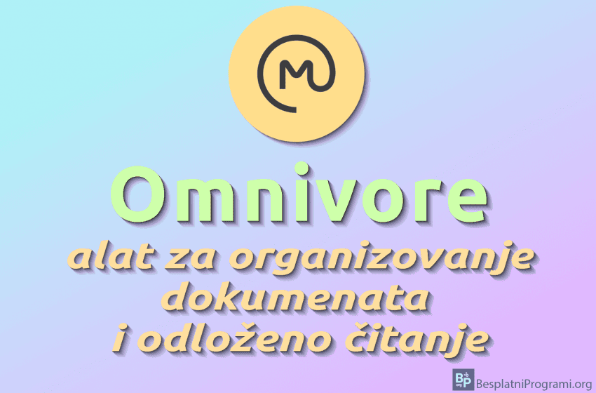 Omnivore – alat za organizovanje dokumenata i odloženo čitanje