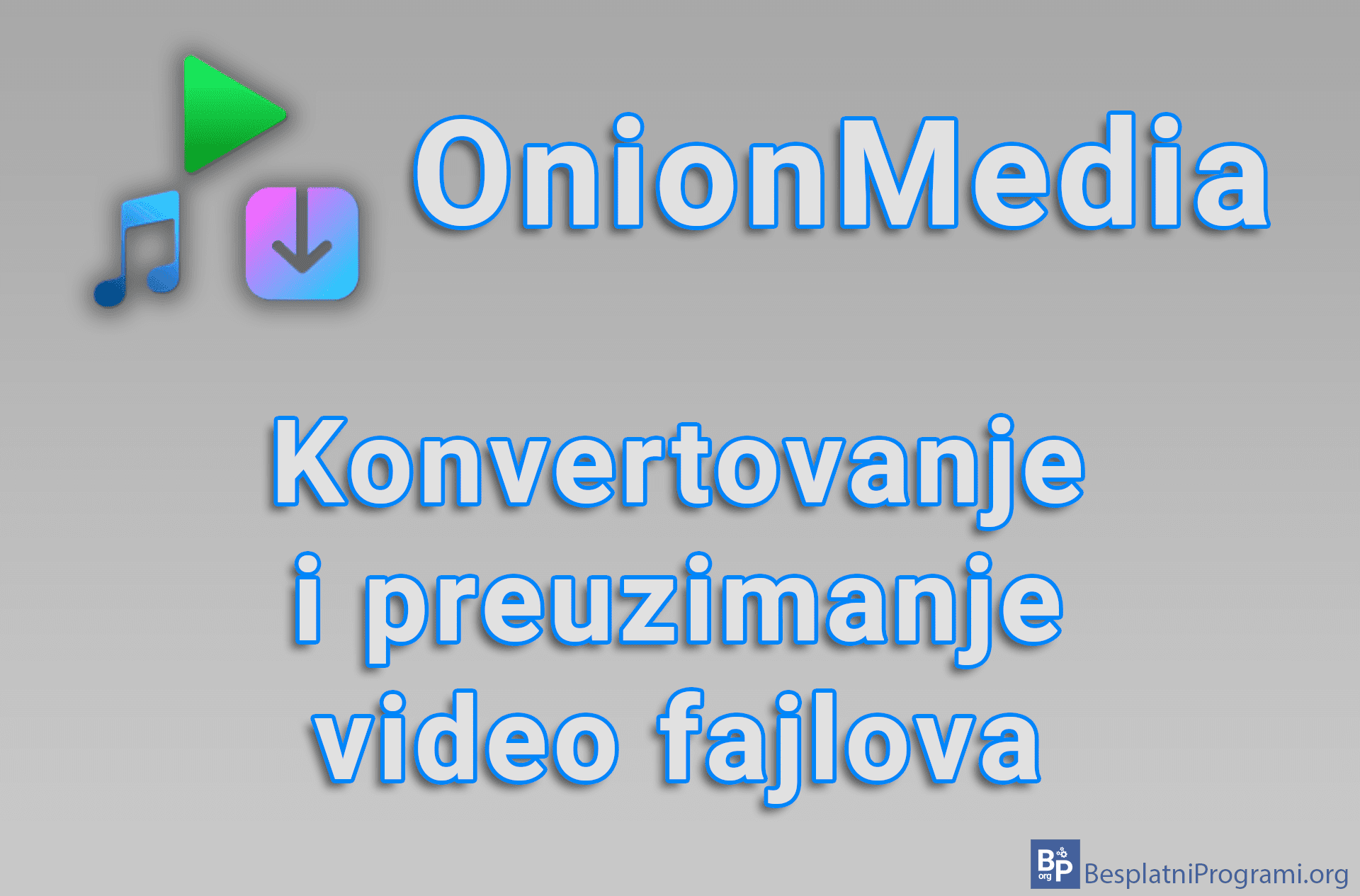OnionMedia – Konvertovanje i preuzimanje video fajlova