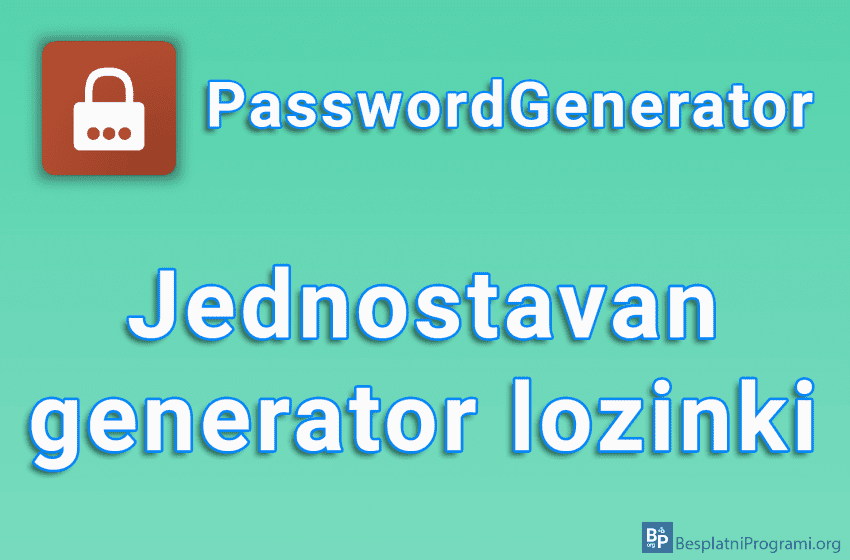 PasswordGenerator – Jednostavan generator lozinki