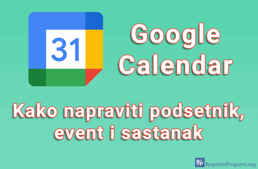  Kako napraviti podsetnik, event i sastanak na Google Calendar-u