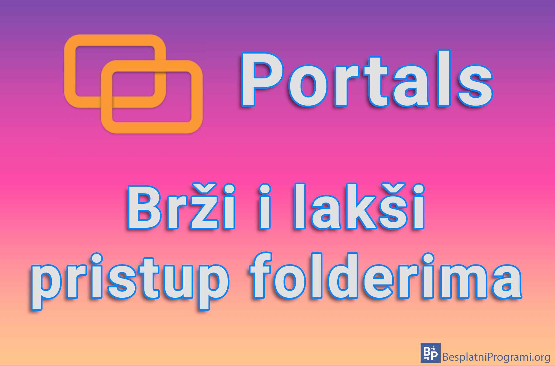 Portals – Brži i lakši pristup folderima