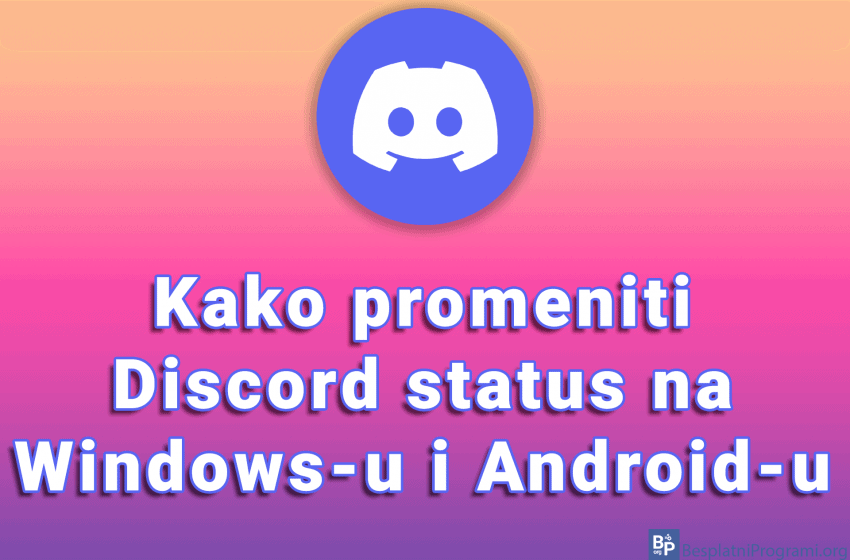  Kako promeniti Discord status na Windows-u i Android-u