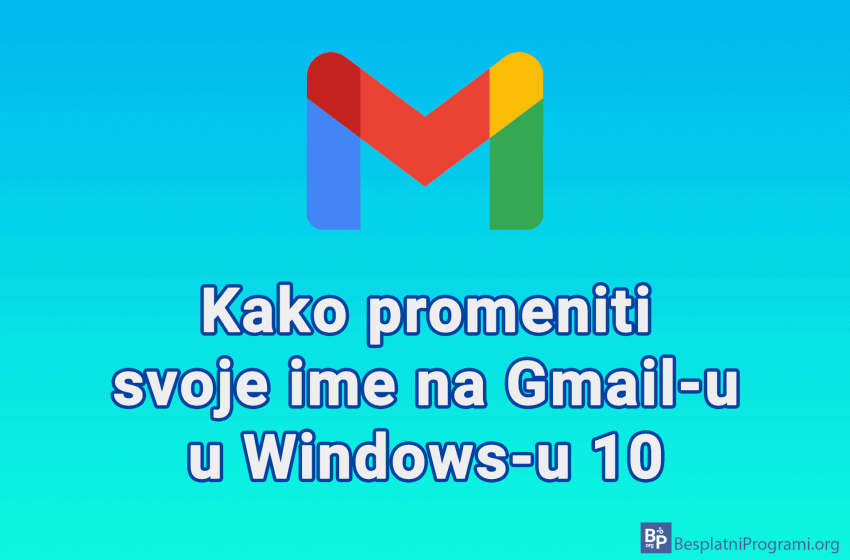 Kako promeniti svoje ime na Gmail-u u Windows-u 10
