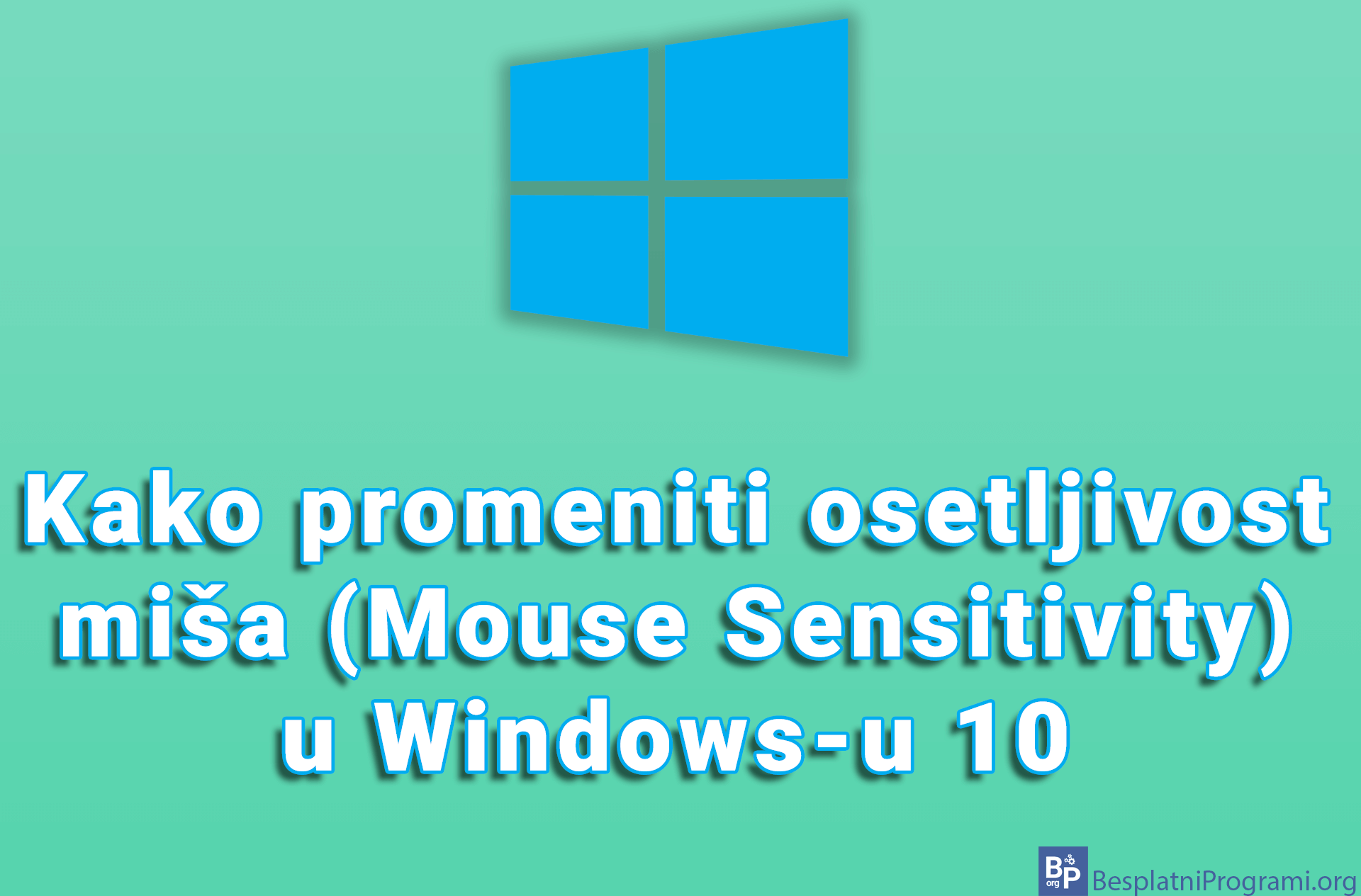 Kako promeniti osetljivost miša (Mouse Sensitivity) u Windows-u 10