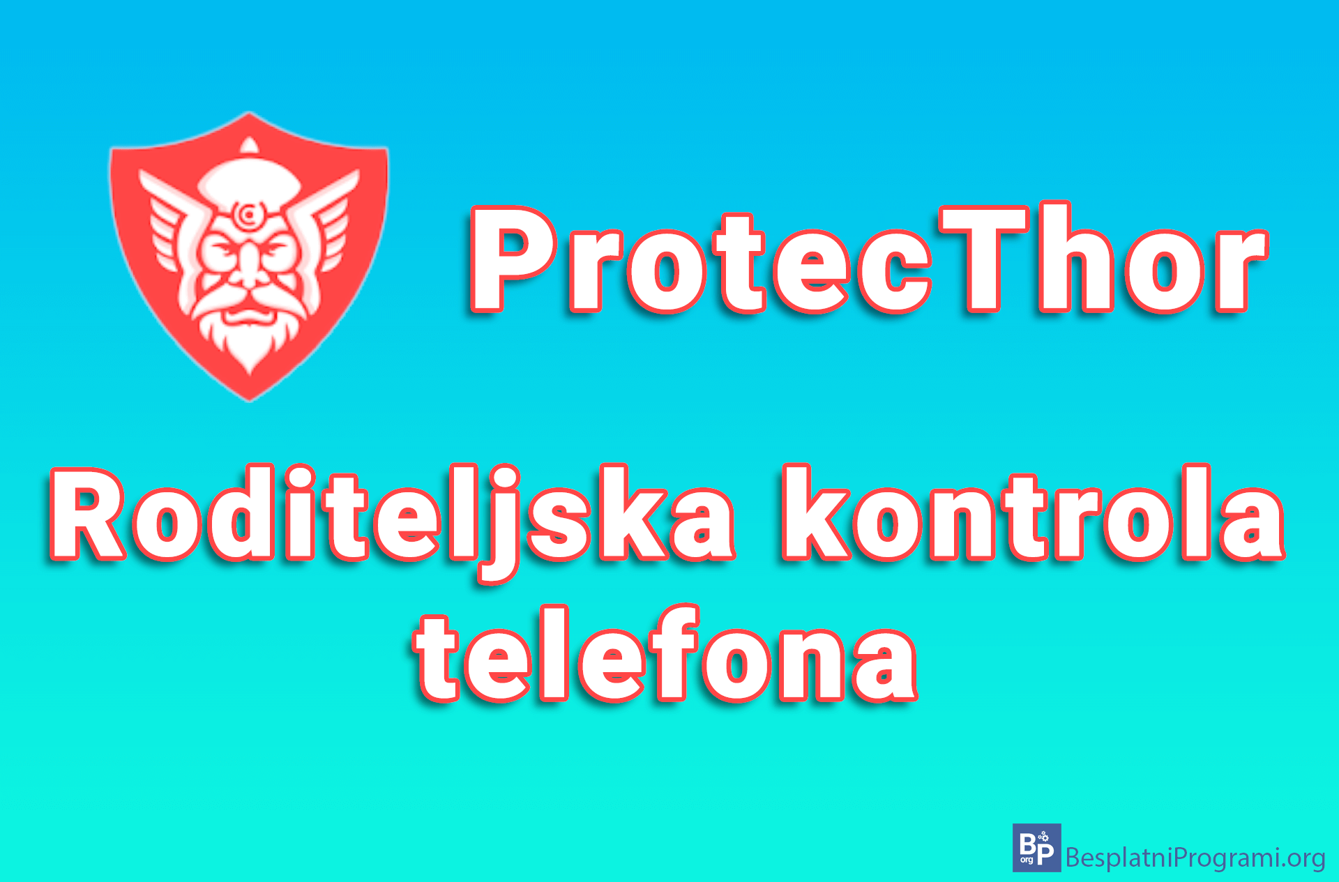 ProtecThor – roditeljska kontrola telefona