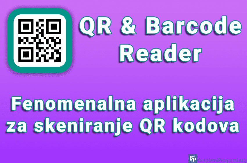 QR & Barcode Reader - Fenomenalna aplikacija za skeniranje QR kodova