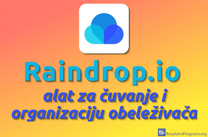 raindrop-io-alat-za-cuvanje-i-organizaciju-obelezivaca