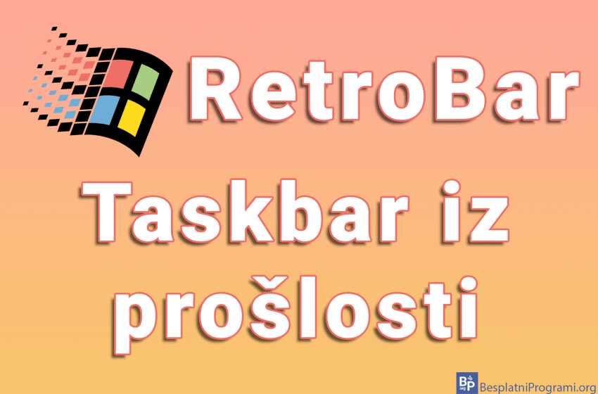 RetroBar - taskbar iz prošlosti