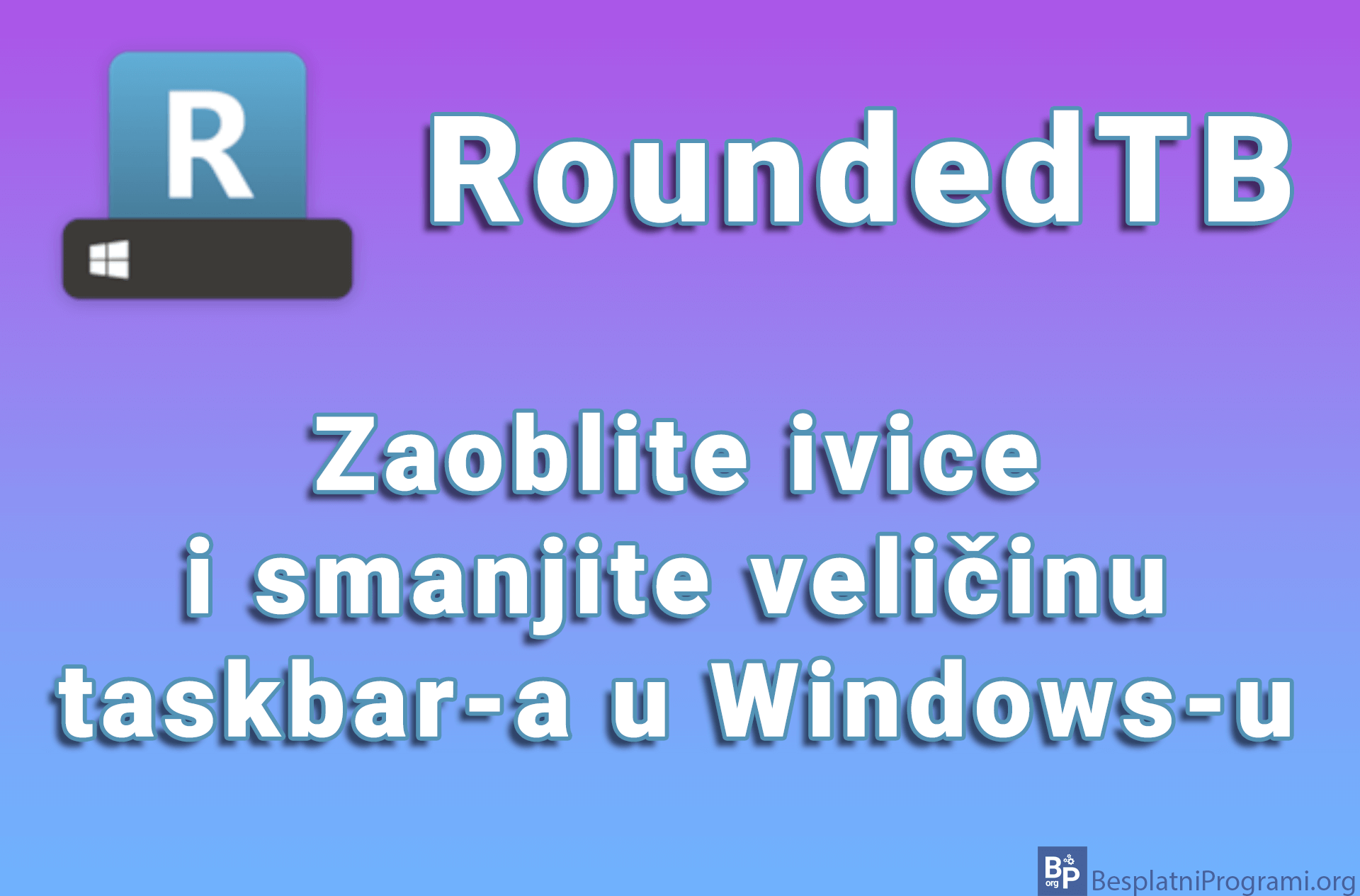 RoundedTB – Zaoblite ivice i smanjite veličinu taskbar-a u Windows-u