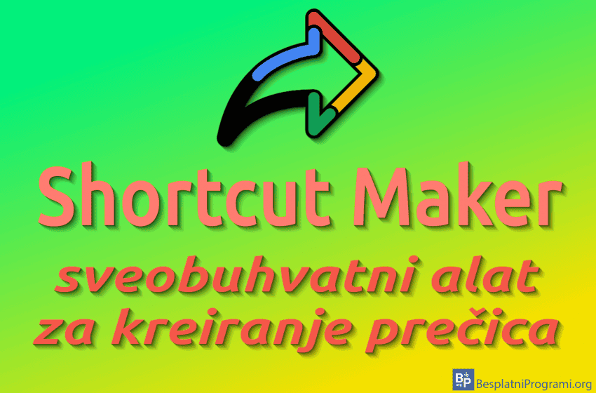  Shortcut Maker – sveobuhvatni alat za kreiranje prečica