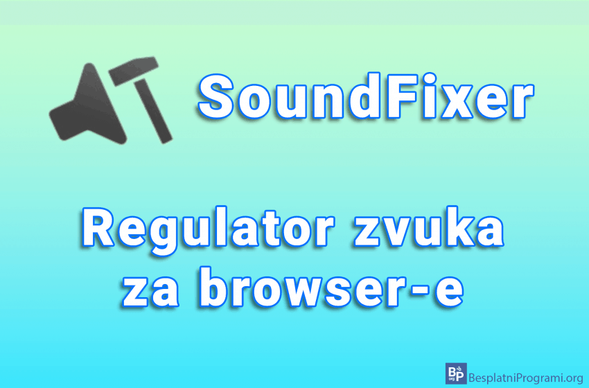 SoundFixer - regulator zvuka za browser-e