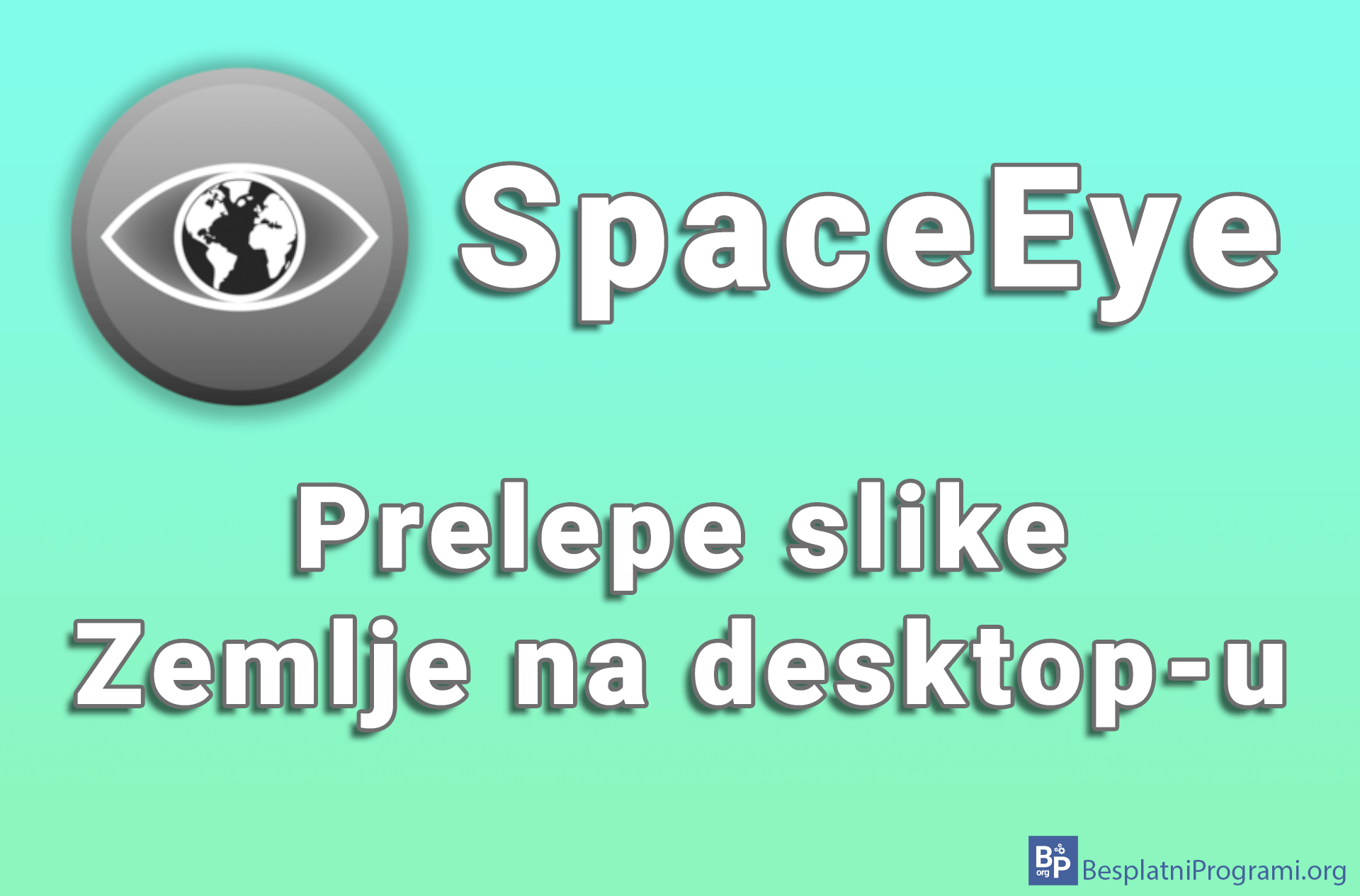 SpaceEye – prelepe slike Zemlje na desktop-u