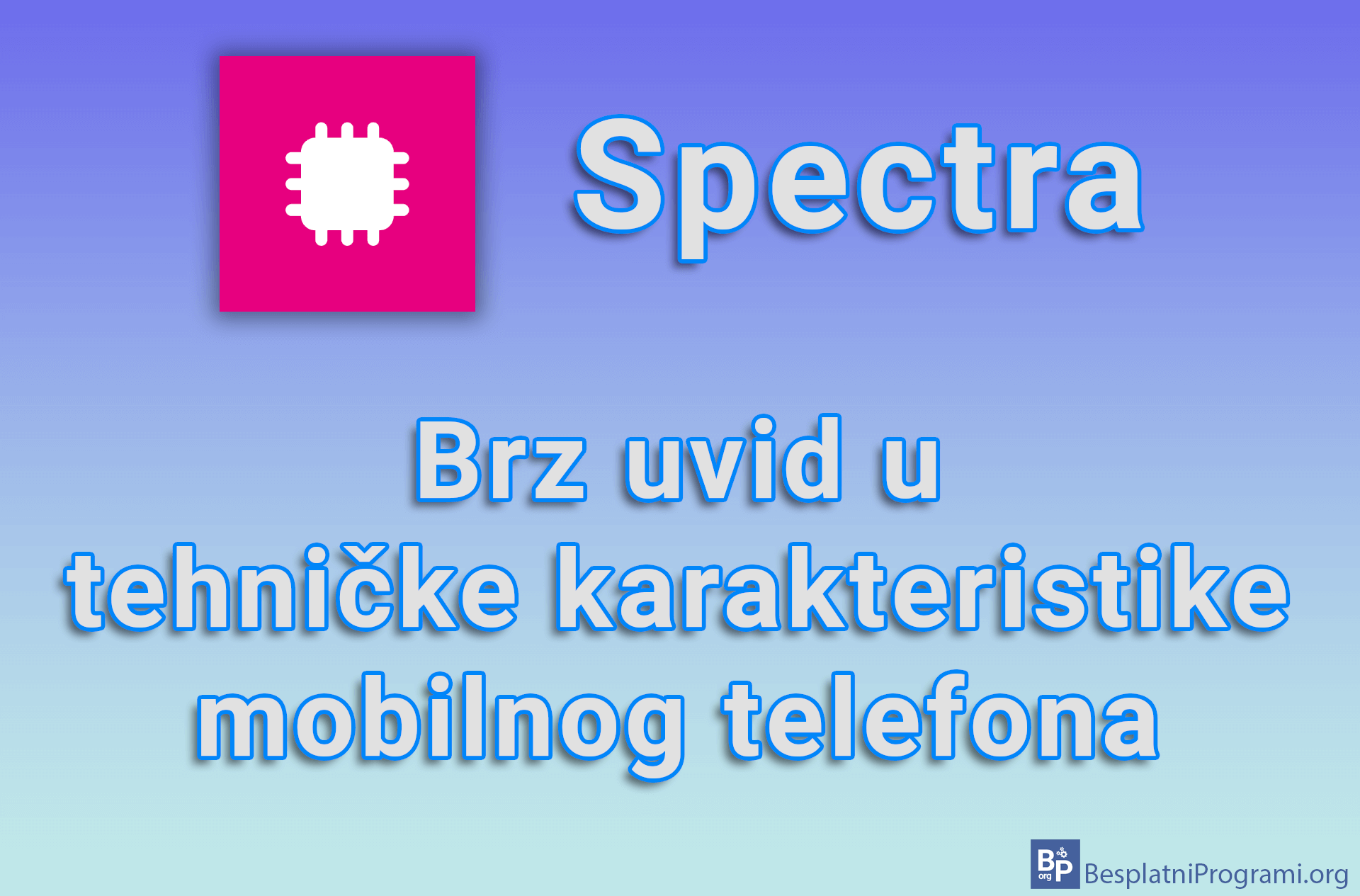 Spectra - Brz uvid u tehničke karakteristike mobilnog telefona