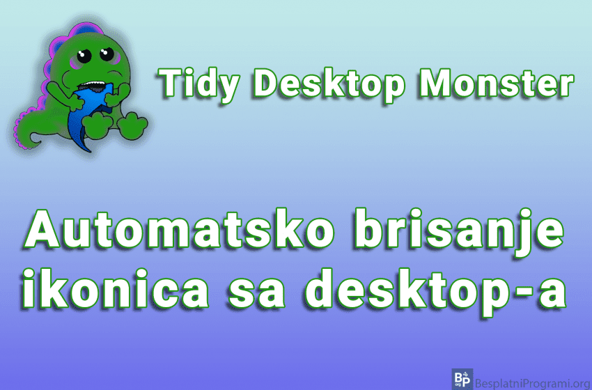 Tidy Desktop Monster - Automatsko brisanje ikonica sa desktop-a