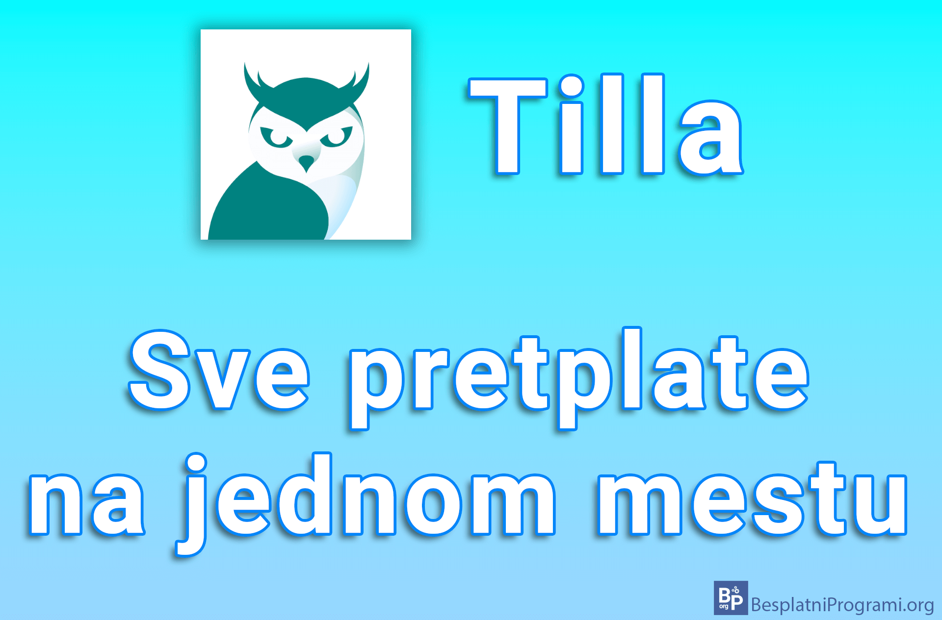 Tilla - Sve pretplate na jednom mestu