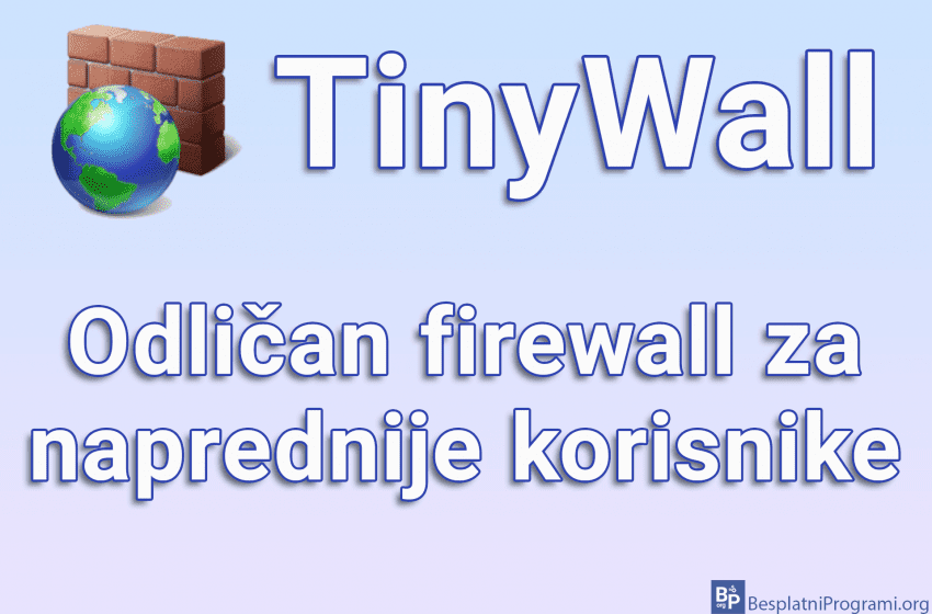 TinyWall - Odličan firewall za naprednije korisnike