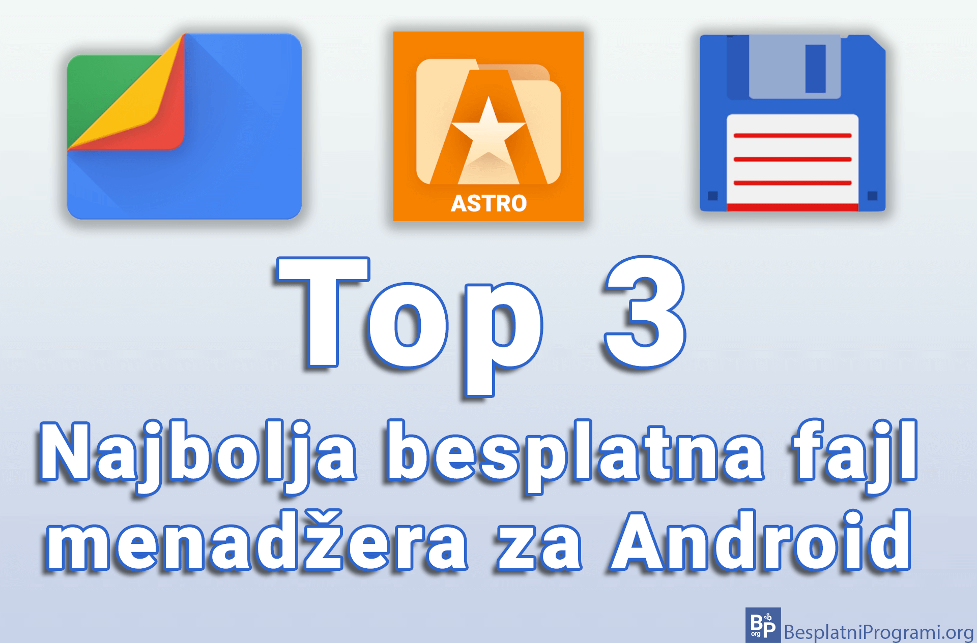 Top 3 najbolja besplatna fajl menadžera za Android