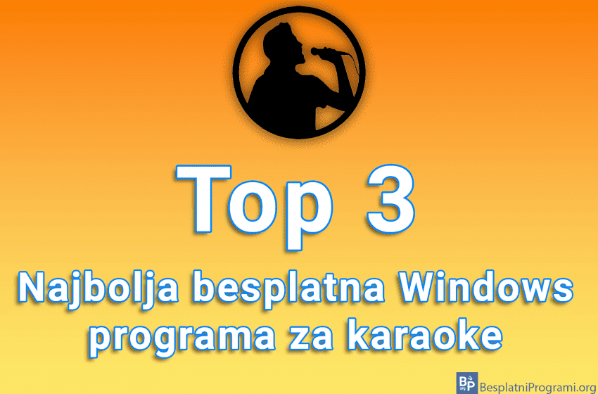  Top 3 najbolja besplatna Windows programa za karaoke