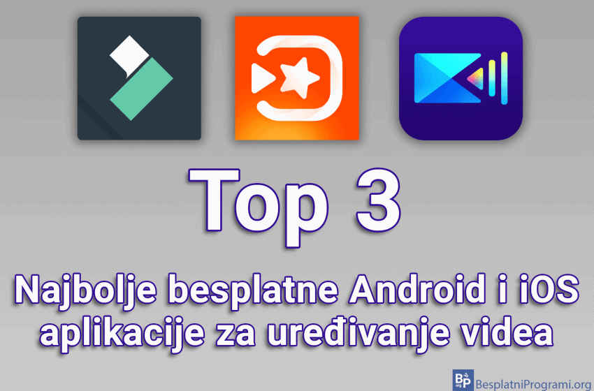 Top 3 najbolje besplatne Android i iOS aplikacije za uređivanje videa