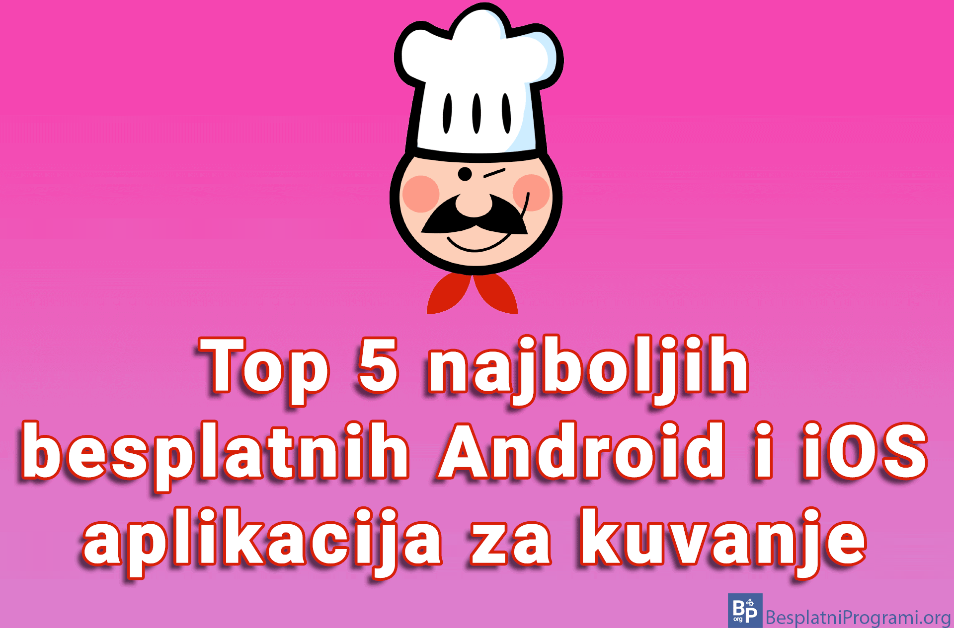 Top 5 najboljih besplatnih Android i iOS aplikacija za kuvanje