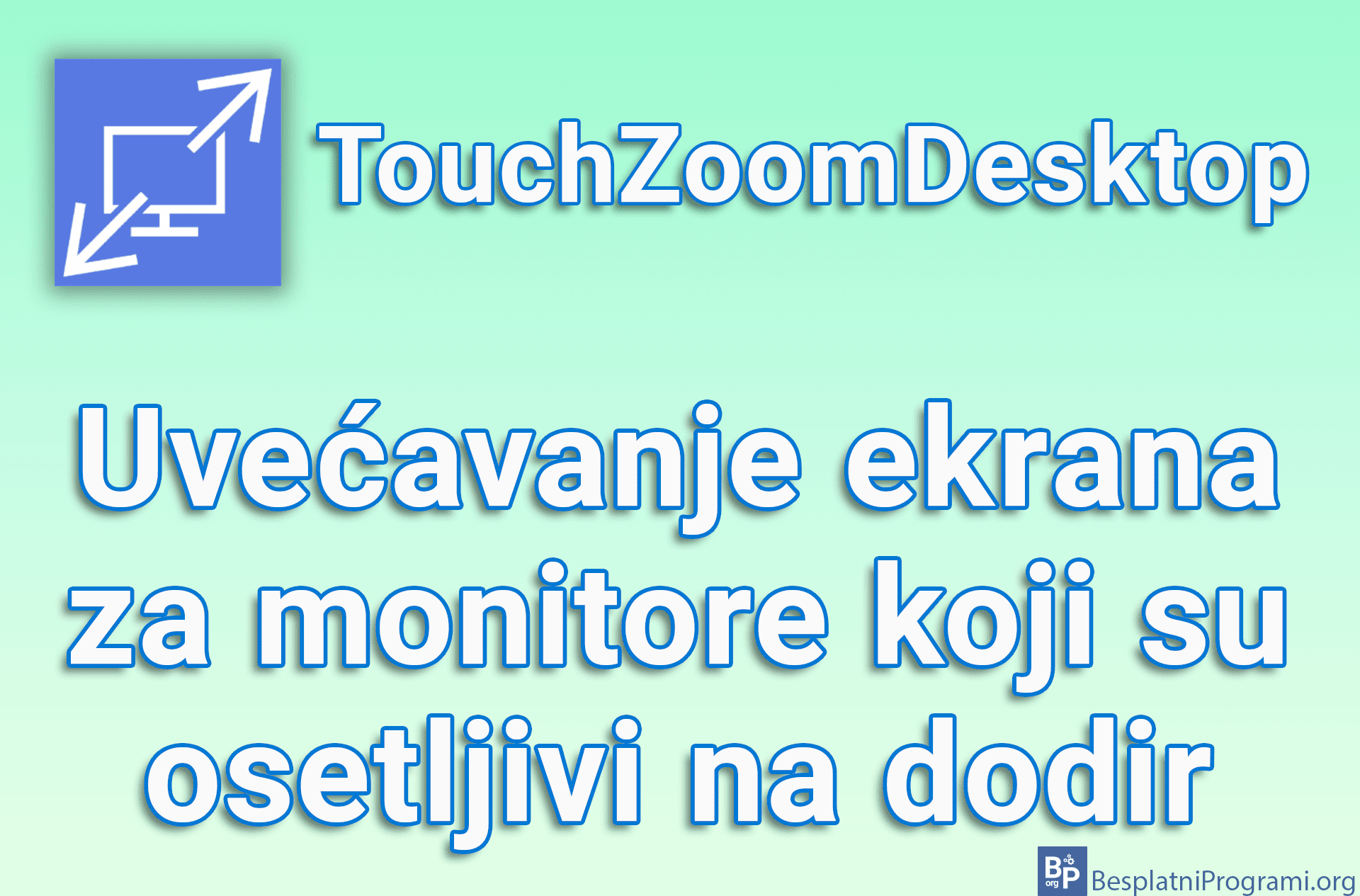 TouchZoomDesktop – Uvećavanje ekrana za monitore koji su osetljivi na dodir
