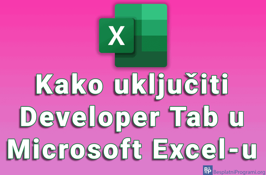  Kako uključiti Developer Tab u Microsoft Excel-u