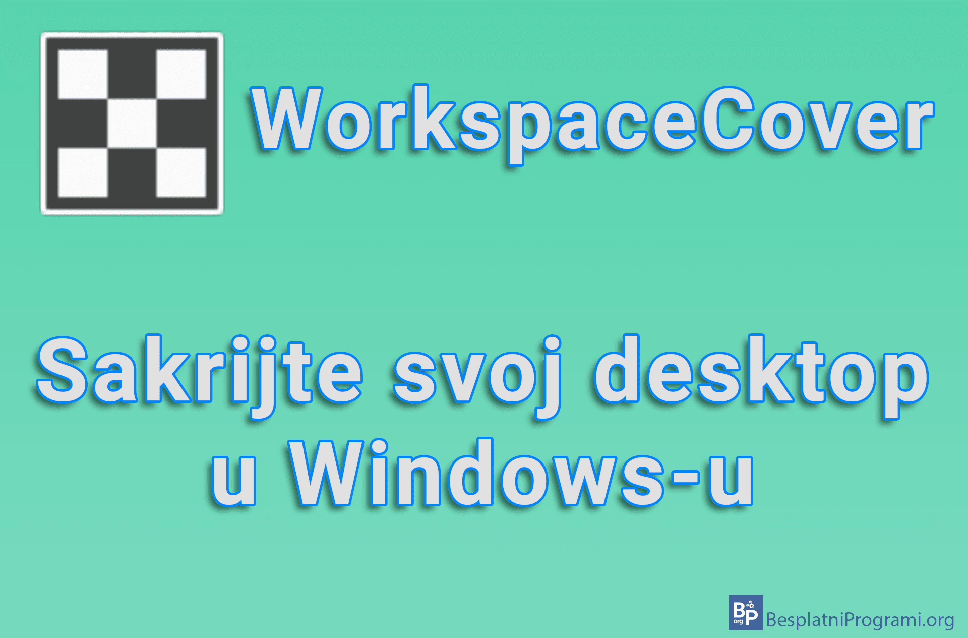 WorkspaceCover - Sakrijte svoj desktop u Windows-u