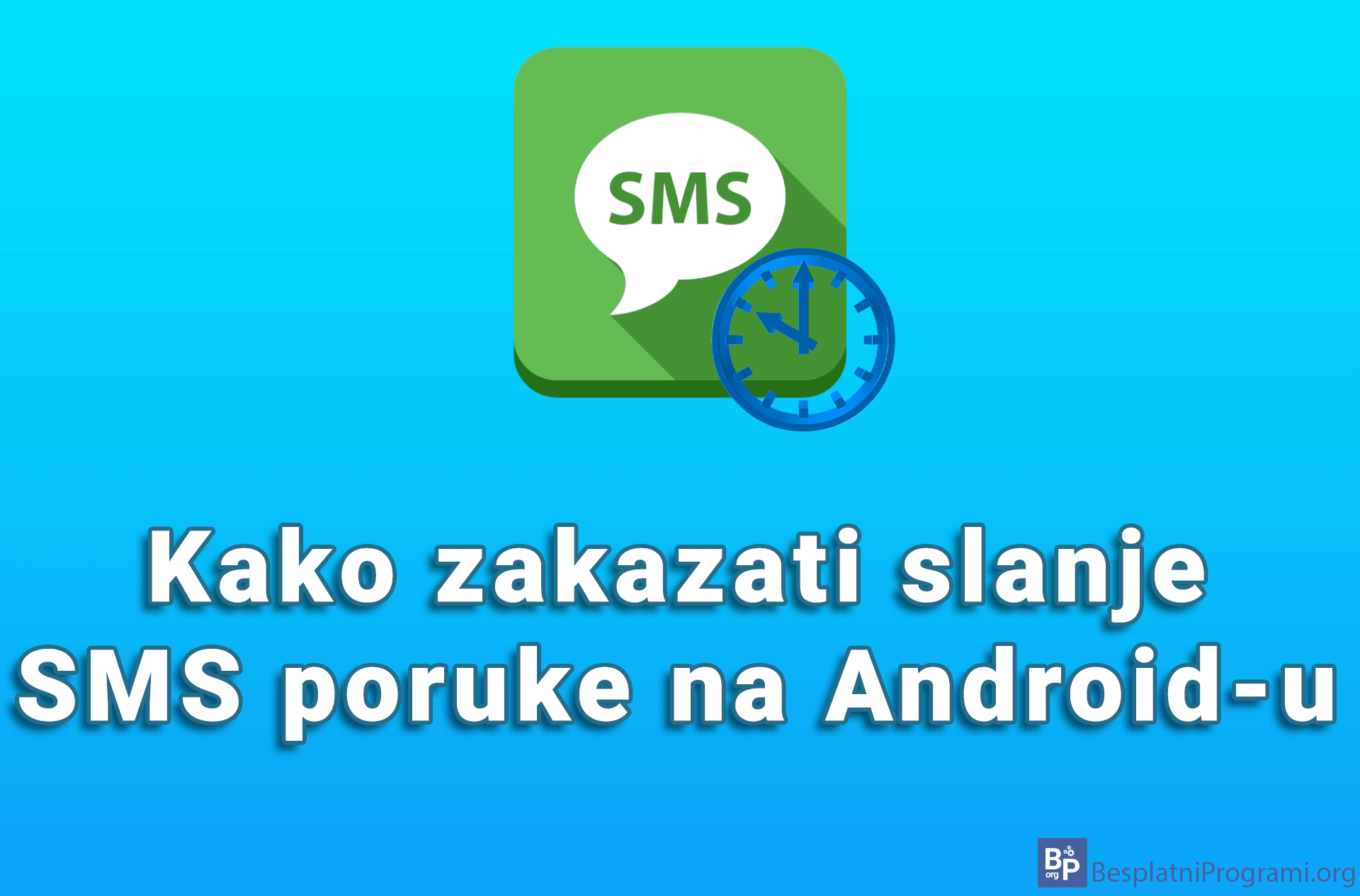 Kako zakazati slanje SMS poruke na Android-u